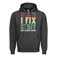 Charcoal Heather that's what i do   i fix stuff and i know things Zipper Hoodie - longCreatives