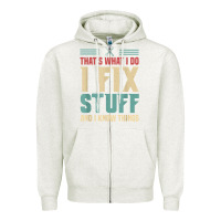 Oatmeal Heather that's what i do   i fix stuff and i know things Zipper Hoodie - longCreatives