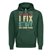 Sports Green that's what i do   i fix stuff and i know things Zipper Hoodie - longCreatives