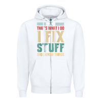 White that's what i do   i fix stuff and i know things Zipper Hoodie - longCreatives