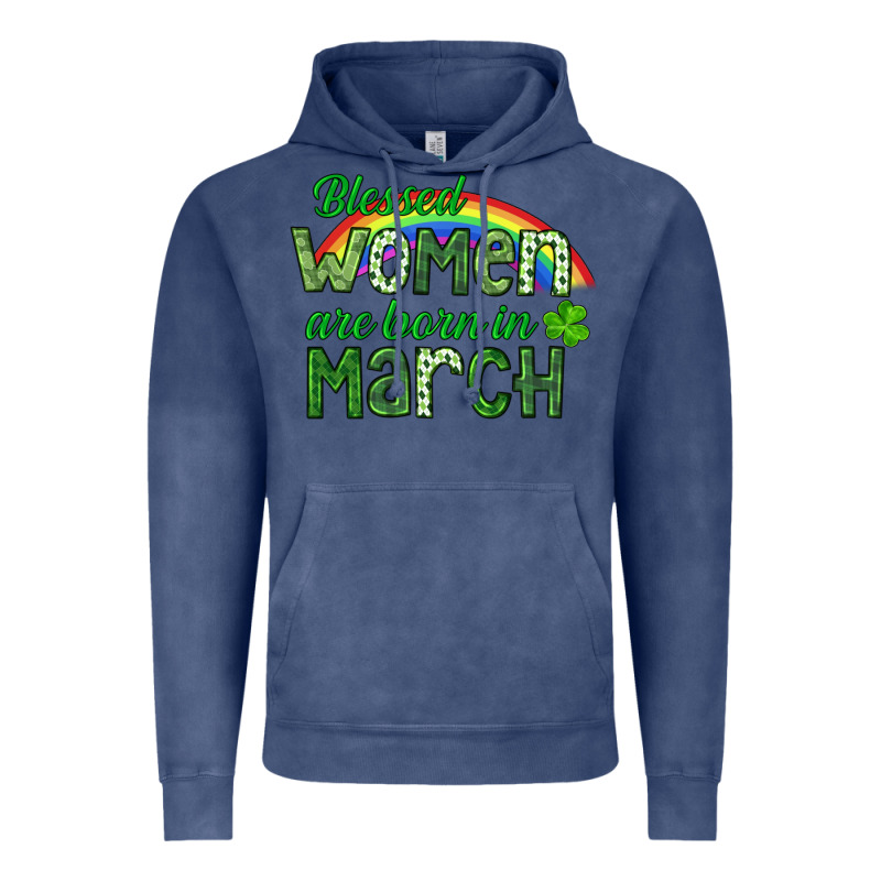 Blessed Women Are Born In March Vintage Hoodie by CowGirlArtShop | Teevron