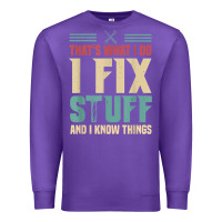 Purple that's what i do   i fix stuff and i know things Premium Sweatshirt - longCreatives