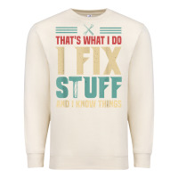 Sandshell that's what i do   i fix stuff and i know things Premium Sweatshirt - longCreatives