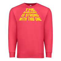 Cardinal the sarcasm is strong with this one Premium Sweatshirt - longCreatives