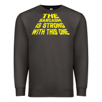 Smoke the sarcasm is strong with this one Premium Sweatshirt - longCreatives