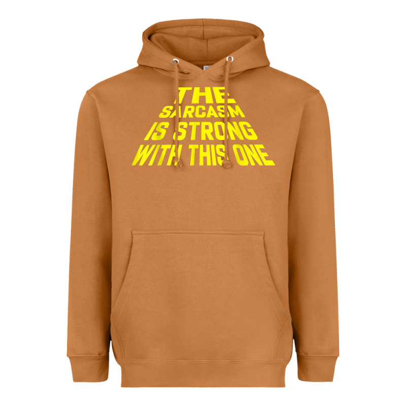 The Sarcasm Is Strong With This One Heavyweight Hoodie by longCreatives | Teevron