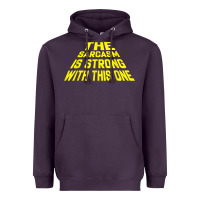 Plum the sarcasm is strong with this one Heavyweight Hoodie - longCreatives
