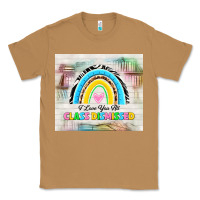 Toasted Coconut i love you all class dismissed Classic Tee - TumblerDesignByShophia