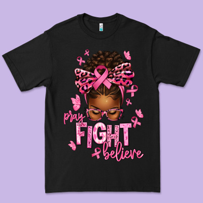Pray Fight Believe Breast Cancer Afro Messy Premium Tee Designed By Texasbilliewilder