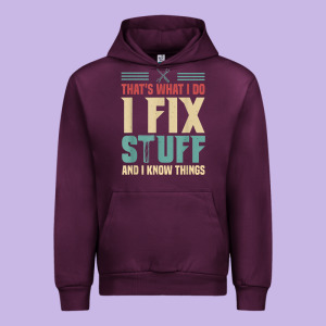 That's What I Do   I Fix Stuff And I Know Things Urban Hoodie Designed By Longcreatives