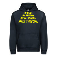 The Sarcasm Is Strong With This One Urban Hoodie | Teevron