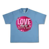 Love More Worry Less Valentine's Day Urban Heavy Tee | Teevron