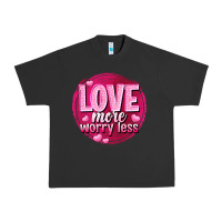 Pigment Black Love more worry less Valentine's Day Urban Heavy Tee - HowdyJamesFarm