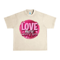 Sandshell Love more worry less Valentine's Day Urban Heavy Tee - HowdyJamesFarm