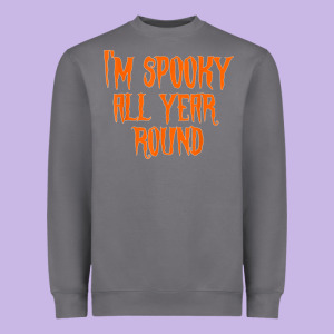 I'm Spooky All Year Round Spooky Halloween Costume Heavyweight Sweatshirt Designed By Longcreatives