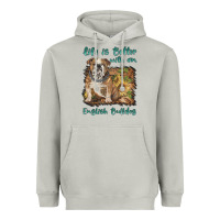 Moon Dust life is better with a english bulldog Heavyweight Hoodie - BarkalooDesign