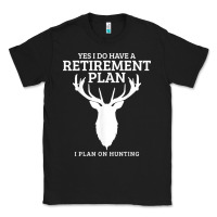 Black Hunting Retirement Plan Funny Elk Deer Retired Hunter Gift Classic Tee - longCreatives