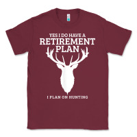 Burgundy Hunting Retirement Plan Funny Elk Deer Retired Hunter Gift Classic Tee - longCreatives