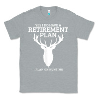 Heather Grey Hunting Retirement Plan Funny Elk Deer Retired Hunter Gift Classic Tee - longCreatives