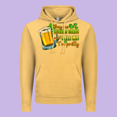 Buy Me Green Beer And Tell Me I'm Pretty Vintage Hoodie Designed By Cowgirlartshop