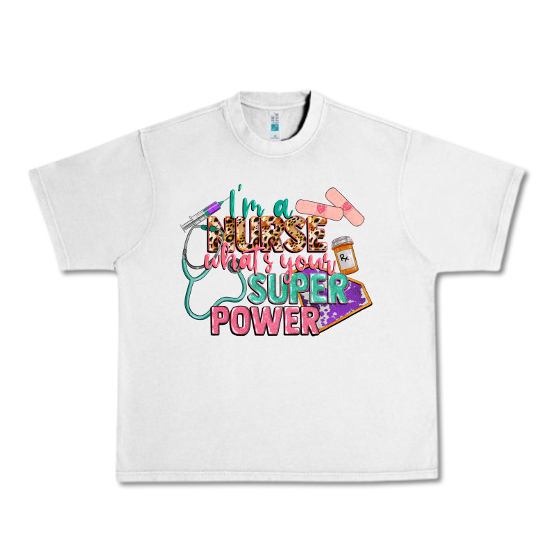 I'm A Nurse What's Your Superpower Urban Heavy Tee by CowGirlArtShop | Teevron