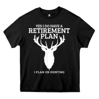 Hunting Retirement Plan Funny Elk Deer Retired Hunter Gift Heavy Core Tee | Teevron