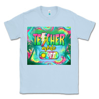 Dusty Blue teacher mode off Classic Tee - TumblerDesignByShophia