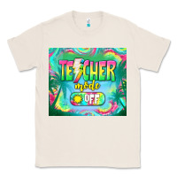 Natural teacher mode off Classic Tee - TumblerDesignByShophia