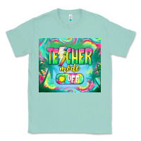 Seafoam teacher mode off Classic Tee - TumblerDesignByShophia