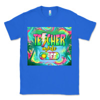 True Royal teacher mode off Classic Tee - TumblerDesignByShophia