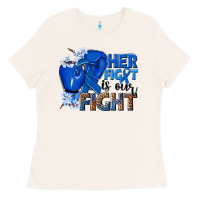 Bone Her fight is our fight Colon Cancer blue ribbon Ladies Tee - NancyCooperArtShop