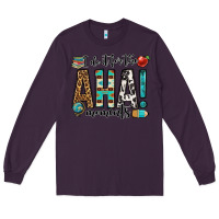 Plum i do it for the aha moments teacher Long Sleeve Tee - OliviaCreatesArt