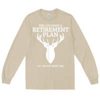 Mushroom Hunting Retirement Plan Funny Elk Deer Retired Hunter Gift Long Sleeve Tee - longCreatives