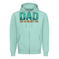 Dad Life Is The Best Life Zipper Hoodie | Teevron