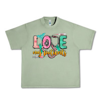 Oil Green Love my patients Urban Heavy Tee - CowGirlArtShop