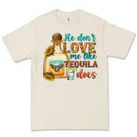 Bone he dont love me like tequila does Premium Tee - texasbilliewilder