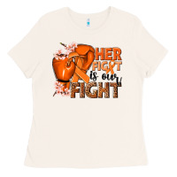Bone Her fight is our fight Kidney Cancer orange ribbon Ladies Tee - NancyCooperArtShop