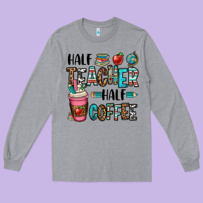 Half Teacher Half Coffee Long Sleeve Tee Designed By Oliviacreatesart