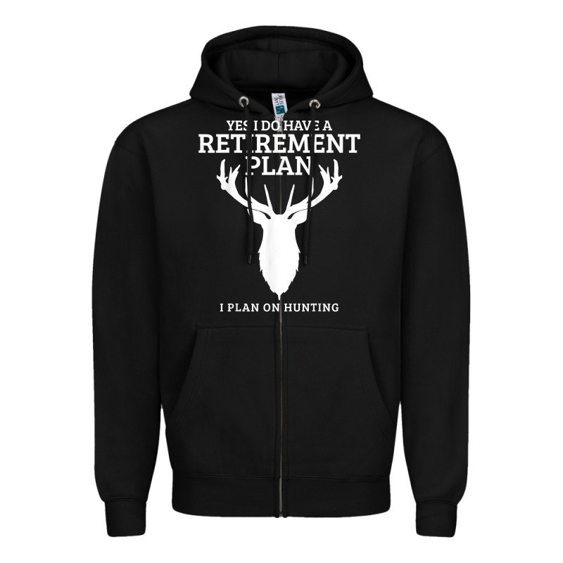 Hunting Retirement Plan Funny Elk Deer Retired Hunter Gift Zipper Hoodie by longCreatives | Teevron