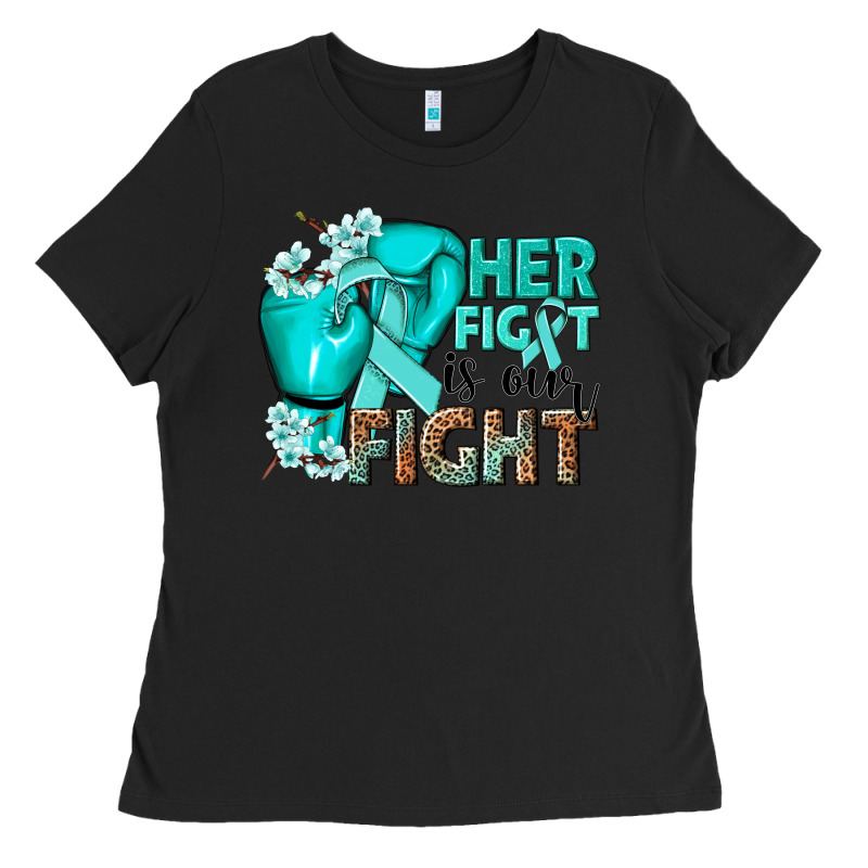 Her Fight Is Our Fight Ovarian Cancer Teal Ribbon Ladies Tee by NancyCooperArtShop | Teevron