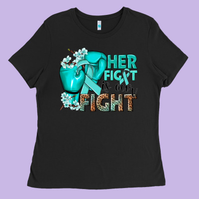 Her Fight Is Our Fight Ovarian Cancer Teal Ribbon Ladies Tee Designed By Nancycooperartshop