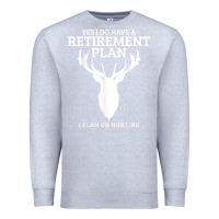 Heather Grey Hunting Retirement Plan Funny Elk Deer Retired Hunter Gift Premium Sweatshirt - longCreatives