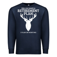 Navy Hunting Retirement Plan Funny Elk Deer Retired Hunter Gift Premium Sweatshirt - longCreatives