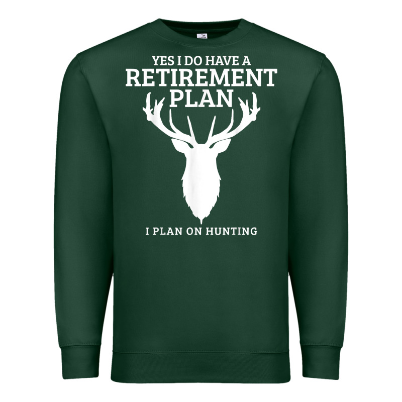 Hunting Retirement Plan Funny Elk Deer Retired Hunter Gift Premium Sweatshirt by longCreatives | Teevron