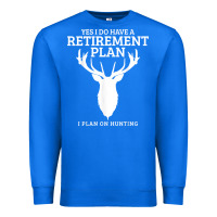 True Royal Hunting Retirement Plan Funny Elk Deer Retired Hunter Gift Premium Sweatshirt - longCreatives
