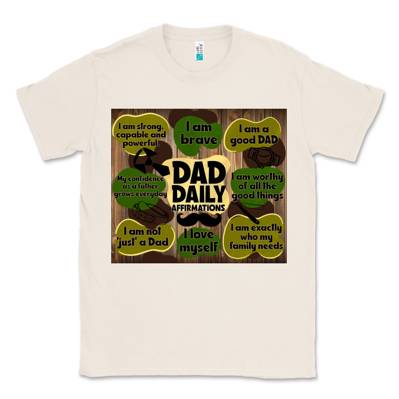 Dad Daily Affirmations Classic Tee by TumblerDesignByShophia | Teevron