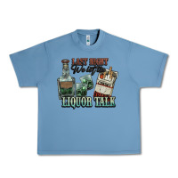 Pebble Blue Last night we let the liquor talk Cowboy Urban Heavy Tee - HowdyJamesFarm