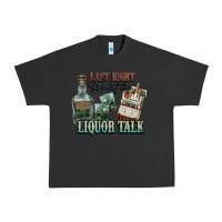 Pigment Black Last night we let the liquor talk Cowboy Urban Heavy Tee - HowdyJamesFarm