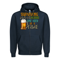 Surviving Fatherhood One Beer At A  Time Zipper Hoodie | Teevron