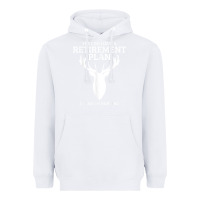 White Hunting Retirement Plan Funny Elk Deer Retired Hunter Gift Heavyweight Hoodie - longCreatives